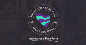 Squad Creators Club - Clube exclusivo para criadores de conteudo